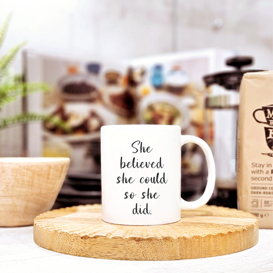 She Believed She Could So She Did Ceramic Mug