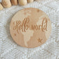 Hello World Birth/Baby Announcement Disc - Wooden Baby Reveal Photo Prop