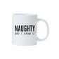 Naughty And I Know It - Ceramic Christmas Mug