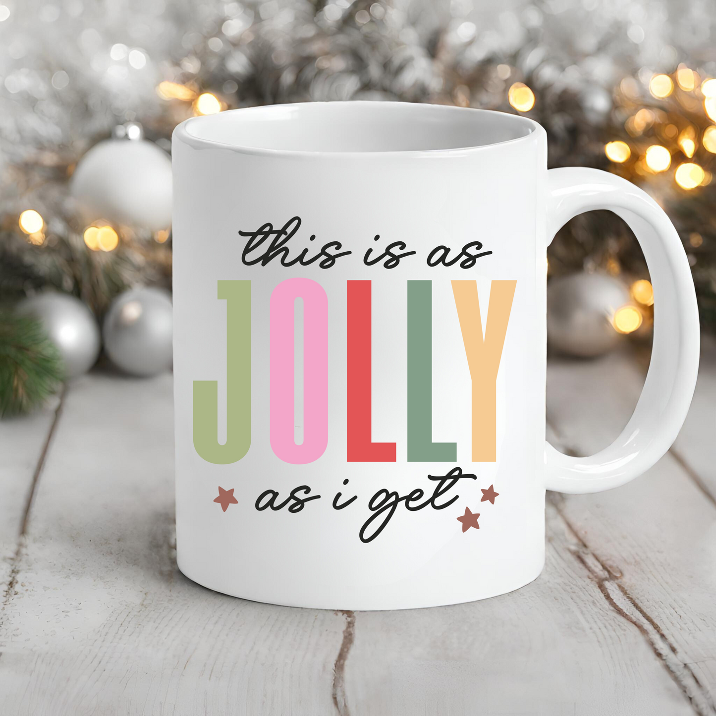 This Is As Jolly As I Get - Funny Ceramic Christmas Mug