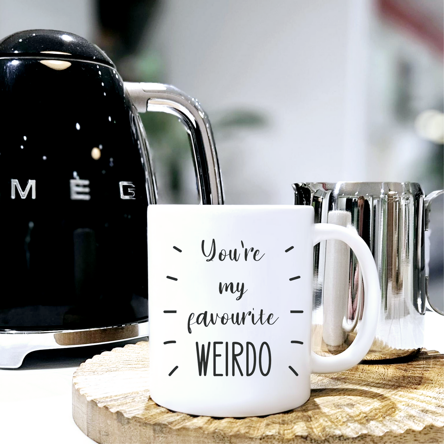 You're My Favourite Weirdo Ceramic Mug