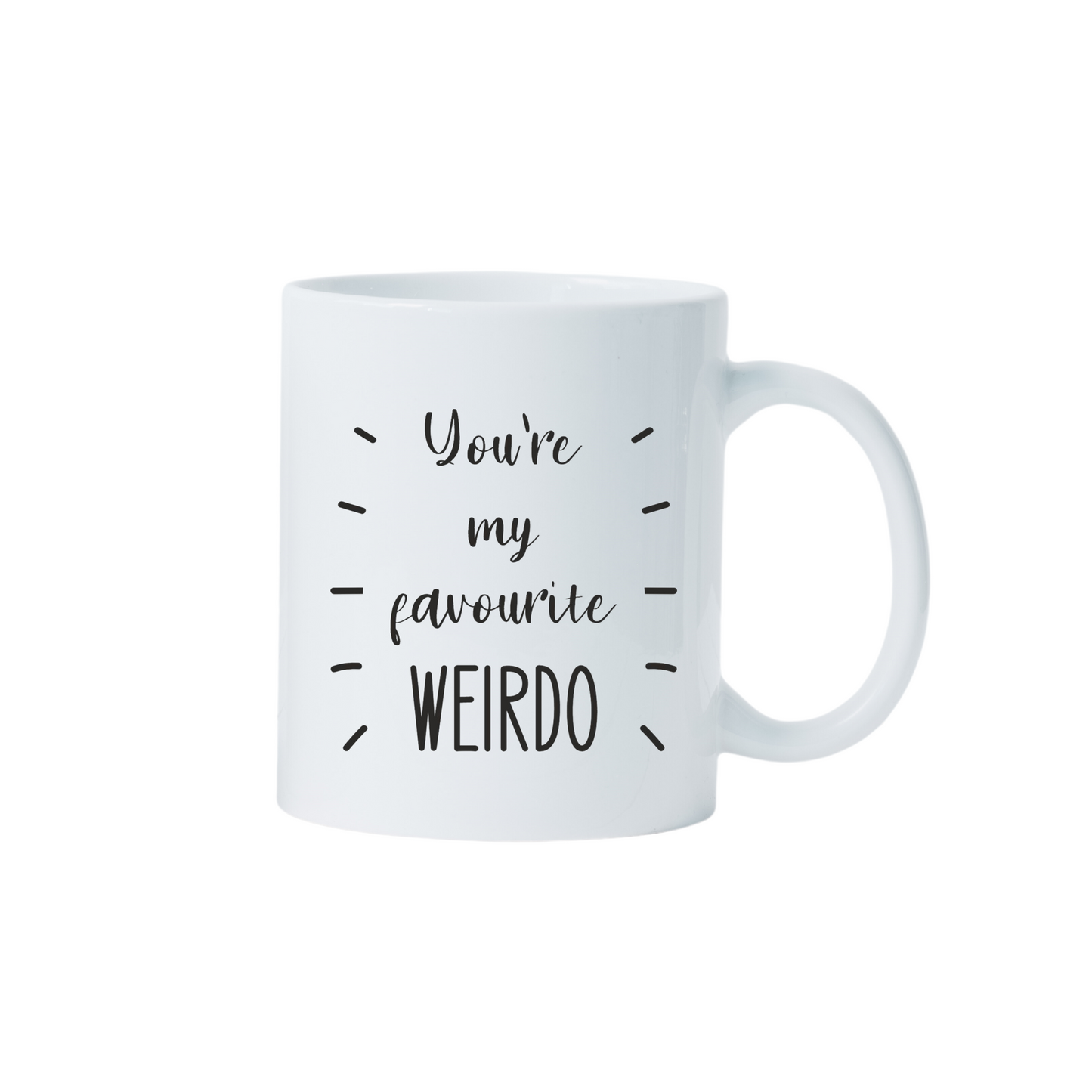 You're My Favourite Weirdo Ceramic Mug