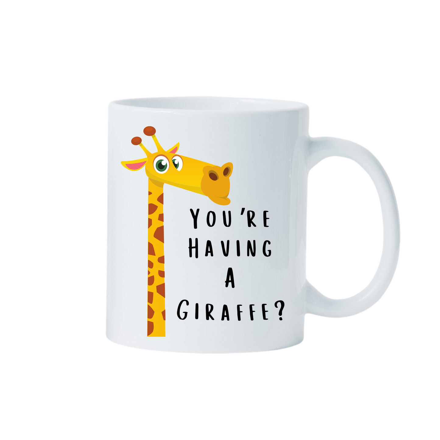 You're Having A Giraffe Dad Joke Ceramic Mug