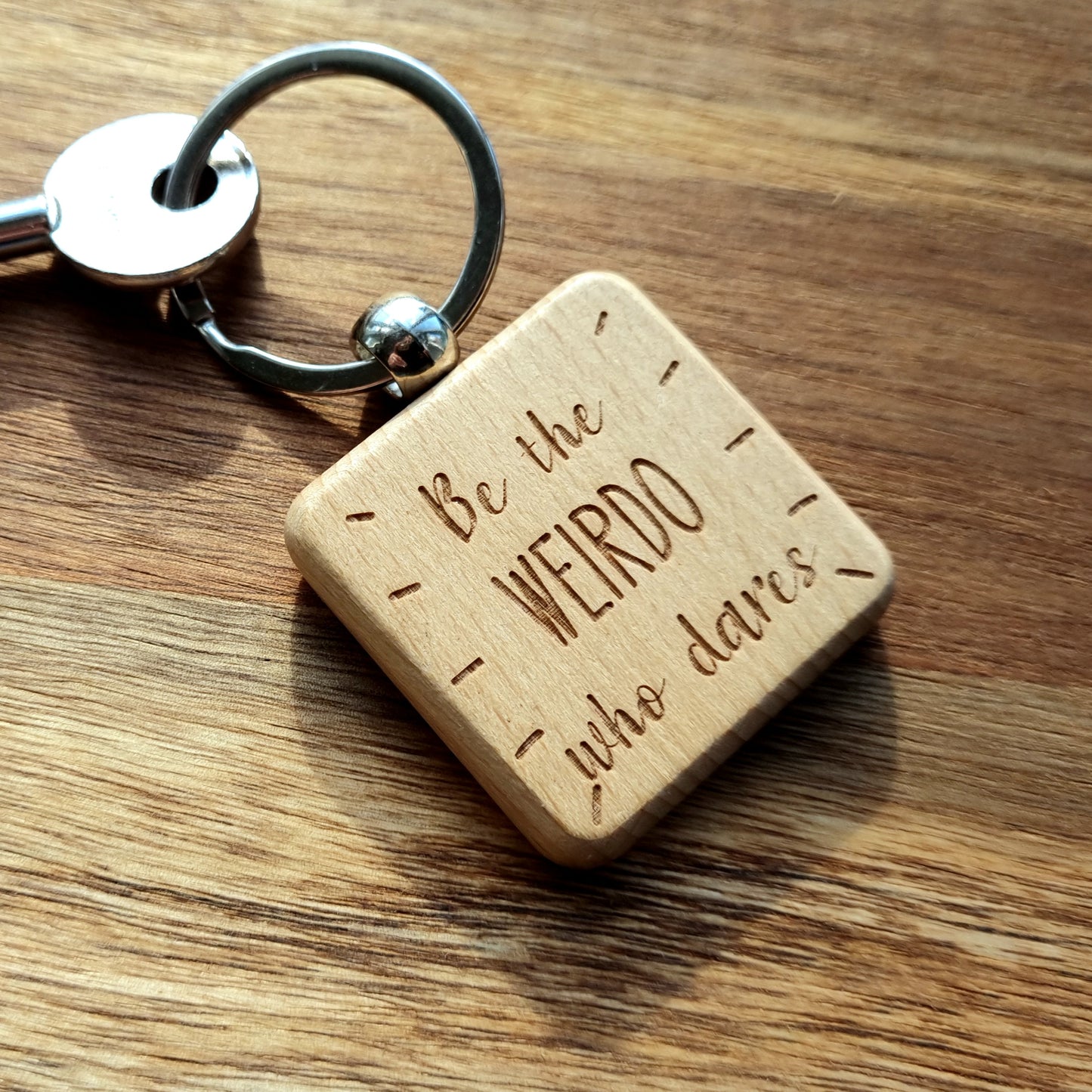 Weirdo Who Dares - Engraved Wooden Quote Keyring