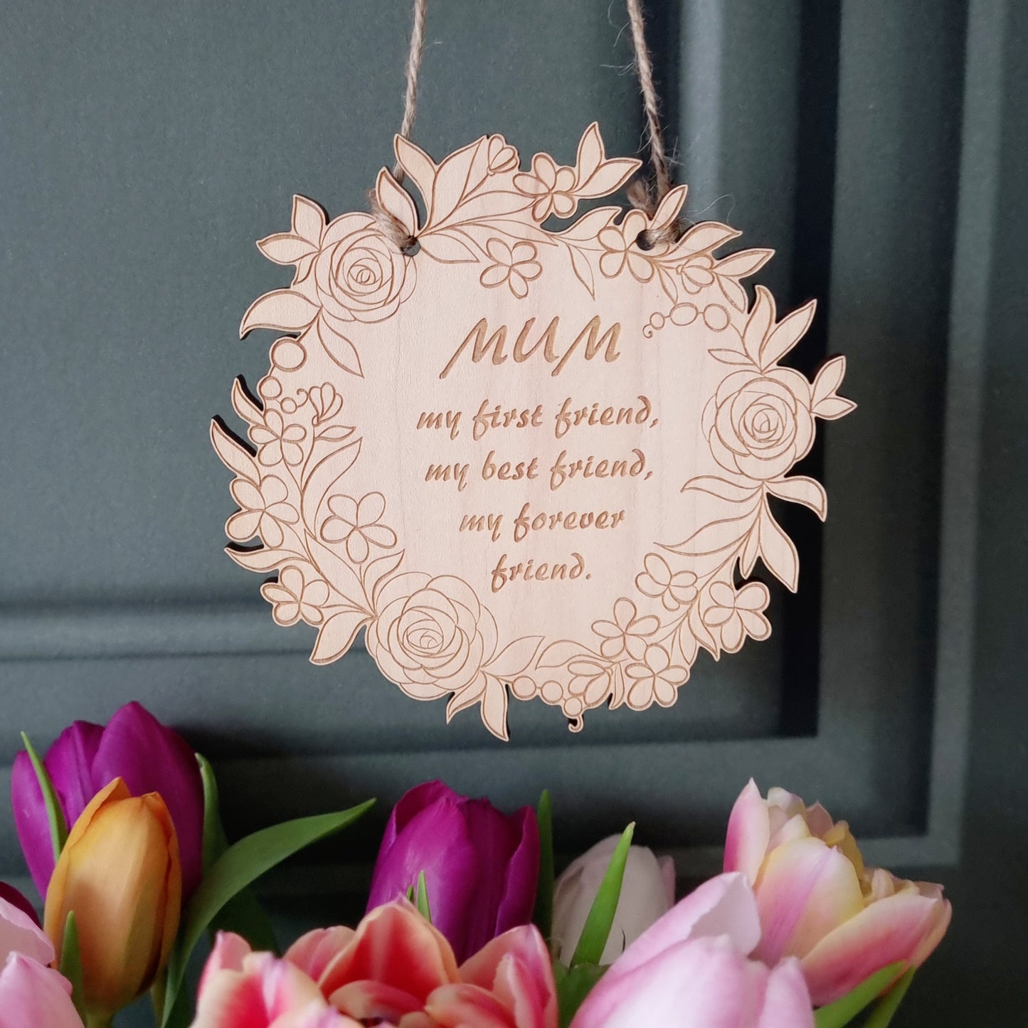 Wooden Flower Plaque - Mum, My Forever Friend