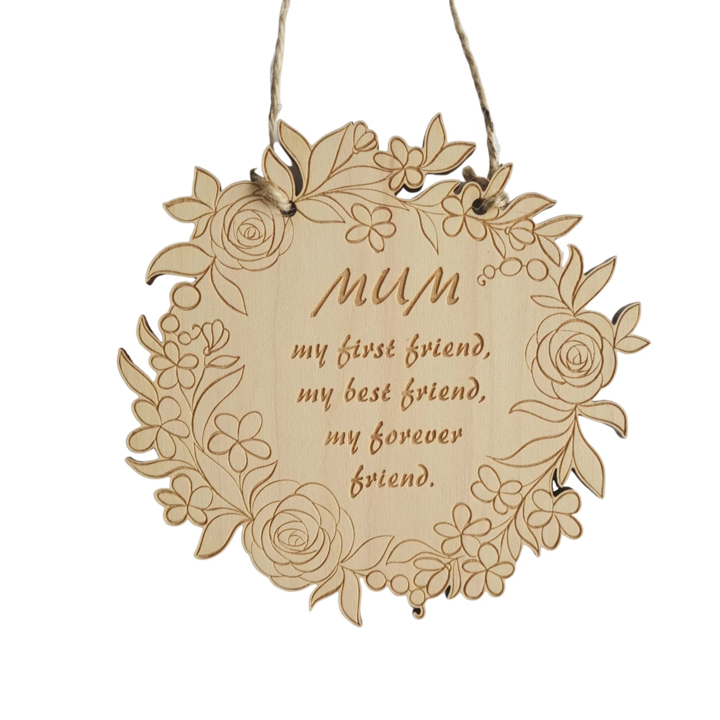 Wooden Flower Plaque - Mum, My Forever Friend